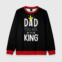 Свитшот детский Dad you are the King, цвет: 3D-красный