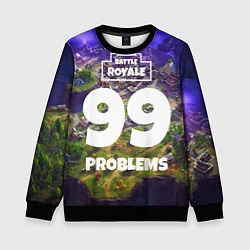 Детский свитшот Fortnite: 99 Problems