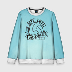 Свитшот детский LIVE! LOVE! VOLLEYBALL!, цвет: 3D-белый