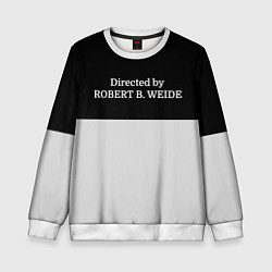 Детский свитшот Directed by ROBERT B WEIDE