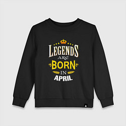 Свитшот хлопковый детский Legends are born in april, цвет: черный