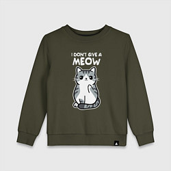 Свитшот хлопковый детский I Don't Give A Meow, цвет: хаки