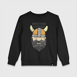 Свитшот хлопковый детский Born to be a Viking, цвет: черный