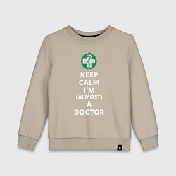 Свитшот хлопковый детский Keep calm I??m a doctor, цвет: миндальный