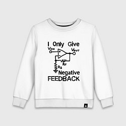 Детский свитшот Инженер - I only give negative feedback