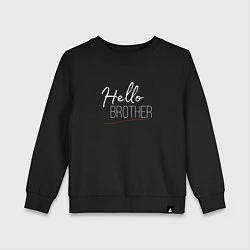 Свитшот хлопковый детский Hello brother-фраза Дэймона, цвет: черный