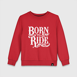 Свитшот хлопковый детский Born to ride - рожденный ездить, цвет: красный