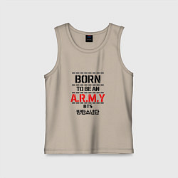 Майка детская хлопок Born to be an ARMY BTS, цвет: миндальный