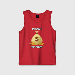 Майка детская хлопок In cash we trust, цвет: красный