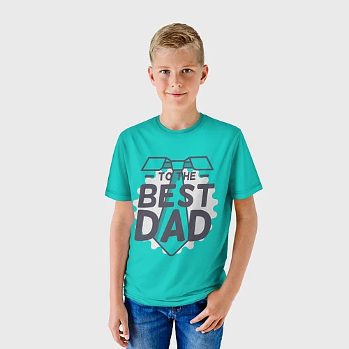 Детская футболка To the best Dad / 3D-принт – фото 3
