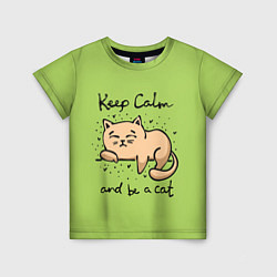 Футболка детская Keep Calm and be a cat, цвет: 3D-принт