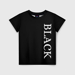 Футболка детская Чёрная футболка с текстом, цвет: 3D-принт