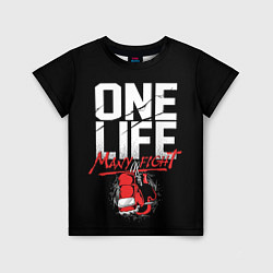 Футболка детская One Life Many Fight, цвет: 3D-принт