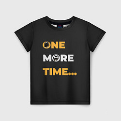 Футболка детская One More Time, цвет: 3D-принт