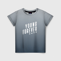 Футболка детская Навечно молодой Young forever, цвет: 3D-принт