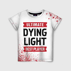 Футболка детская Dying Light: красные таблички Best Player и Ultima, цвет: 3D-принт