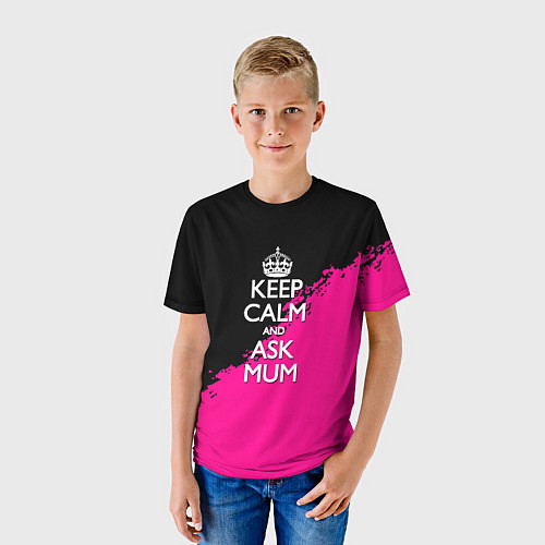 Детская футболка Keep calm ask mum / 3D-принт – фото 3