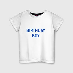 Футболка хлопковая детская Birthday Boy, цвет: белый