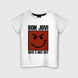 Футболка хлопковая детская Bon Jovi: Have a nice day, цвет: белый