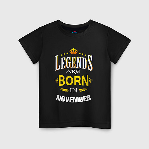 Детская футболка Legends are born in november / Черный – фото 1