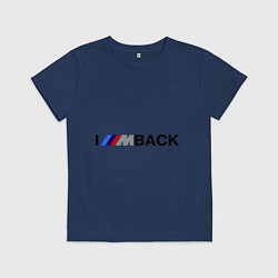 Футболка хлопковая детская Im back BMW, цвет: тёмно-синий