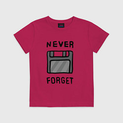 Футболка хлопковая детская Never Forget, цвет: маджента
