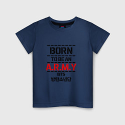 Футболка хлопковая детская Born to be an ARMY BTS, цвет: тёмно-синий