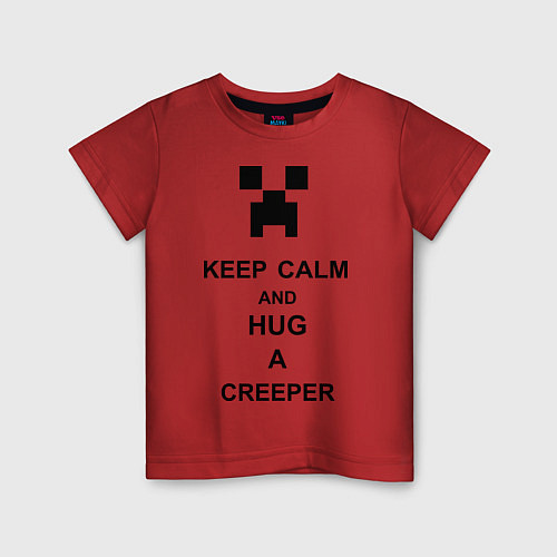 Детская футболка Keep Calm & Hug A Creeper / Красный – фото 1