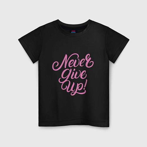 Детская футболка Never Give Up / Черный – фото 1