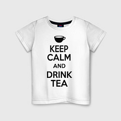 Футболка хлопковая детская Keep Calm & Drink Tea, цвет: белый