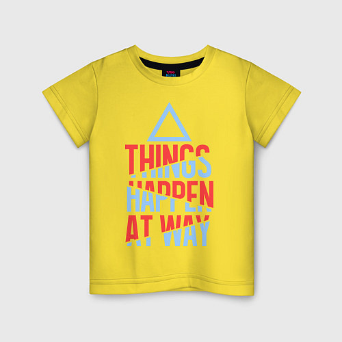 Детская футболка Things Happen at Way / Желтый – фото 1