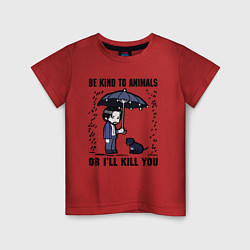 Футболка хлопковая детская Be kind to animals or I'll kil, цвет: красный