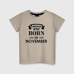 Футболка хлопковая детская Legends are born in November, цвет: миндальный