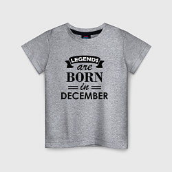 Футболка хлопковая детская Legends are born in december, цвет: меланж