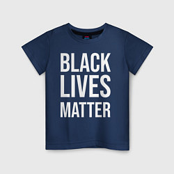 Футболка хлопковая детская BLACK LIVES MATTER, цвет: тёмно-синий