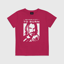Футболка хлопковая детская WE HAVE A CITY TO BURN, цвет: маджента