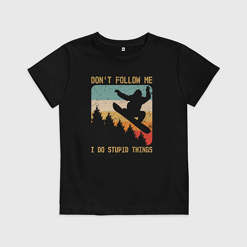 Детская футболка Не повторяй за мной Я делаю глупости / Черный – фото 1