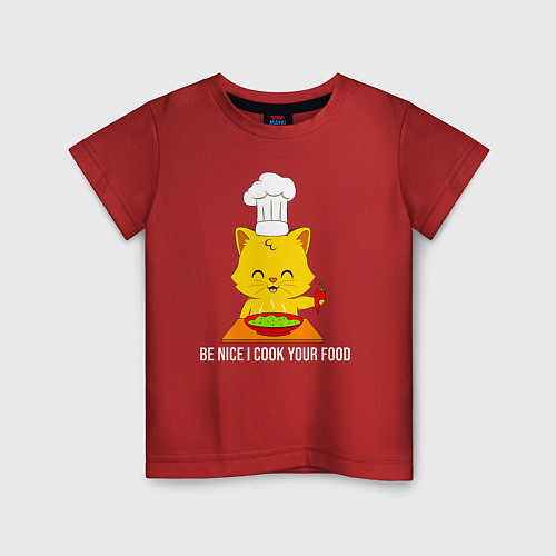 Детская футболка Будь мил, я готовлю тебе еду / Красный – фото 1