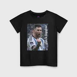 Футболка хлопковая детская Viva la Argentina - Lionel Messi - world champion, цвет: черный