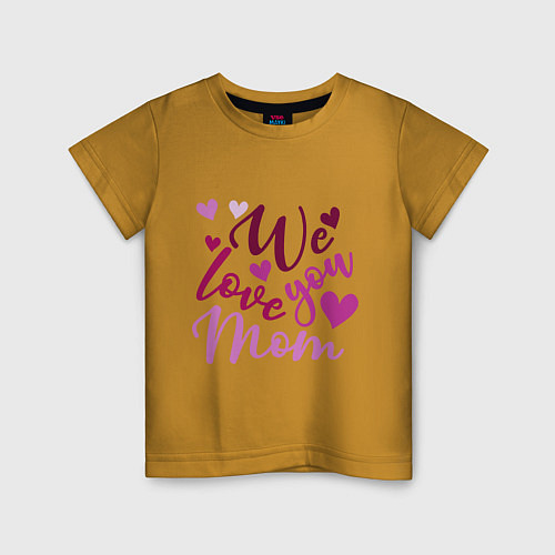 Детская футболка Мы любим тебя мама / Горчичный – фото 1