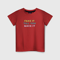 Футболка хлопковая детская Fake it till you make it, цвет: красный