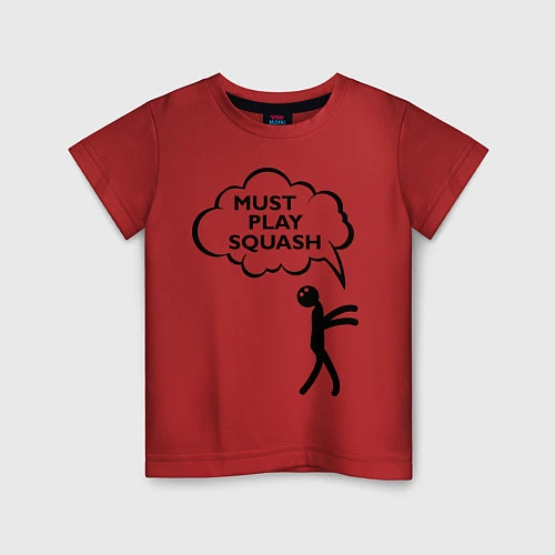Детская футболка Must play squash / Красный – фото 1