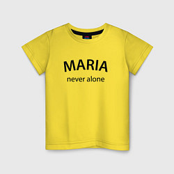 Футболка хлопковая детская Maria never alone - motto, цвет: желтый