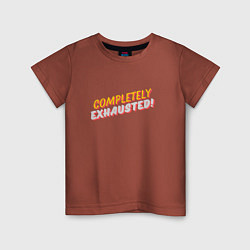 Футболка хлопковая детская Completely exhausted, цвет: кирпичный