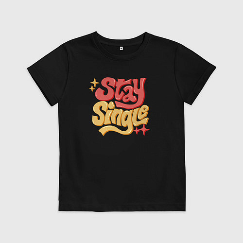 Детская футболка Stay single / Черный – фото 1