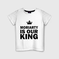 Футболка хлопковая детская Moriarty is our king, цвет: белый