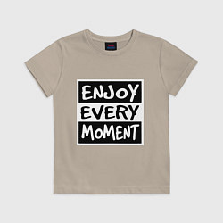 Детская футболка Наслаждаться каждым моментом