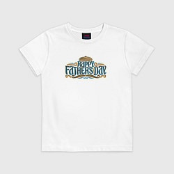 Футболка хлопковая детская Happy fathers day, цвет: белый