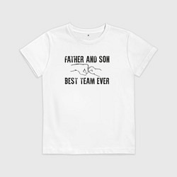 Футболка хлопковая детская Отец и сын лучшая команда в мире, цвет: белый