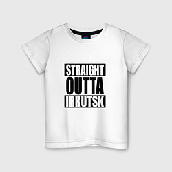 Футболка хлопковая детская Straight Outta Irkutsk, цвет: белый